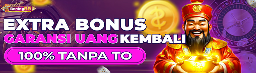 EXTRA BONUS GARANSI UANG KEMBALI 100% TANPA TO..!!